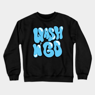 wash n go shirt Crewneck Sweatshirt